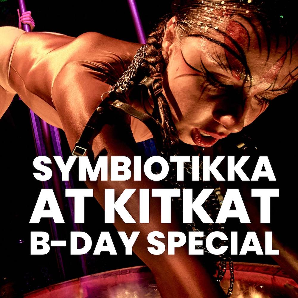 SYMBIOTIKKA B-Day special at KitKat Club