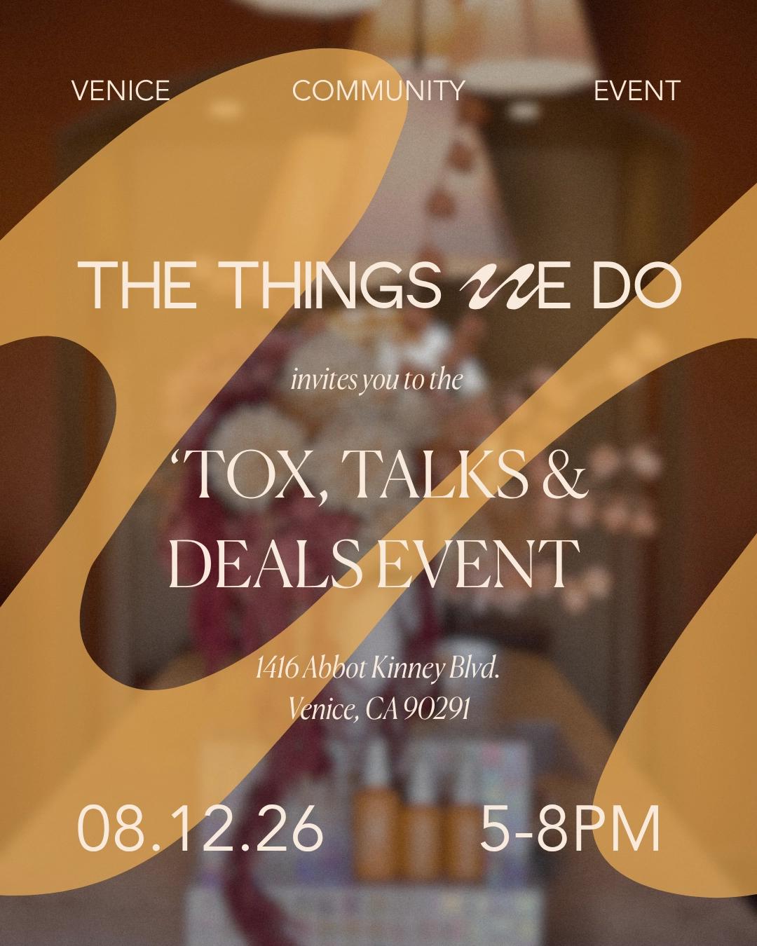 Tox, Talks, & Deals Venice Event
