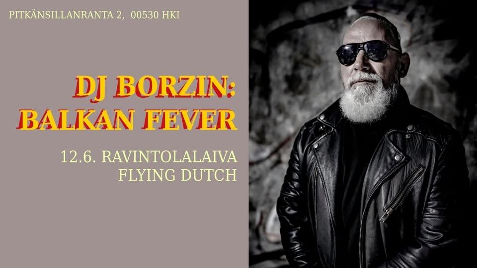 DJ Borzin: Balkan Fever @ Flying Dutch!