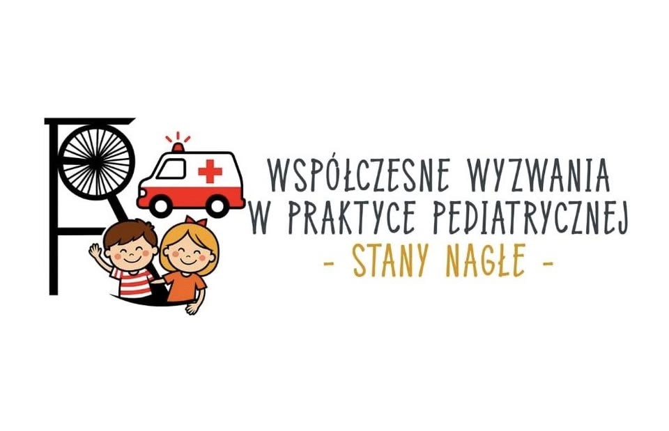 Konferencja "Współczense Wyzwania w Praktyce Pediatrycznej - Stany Nagłe"
