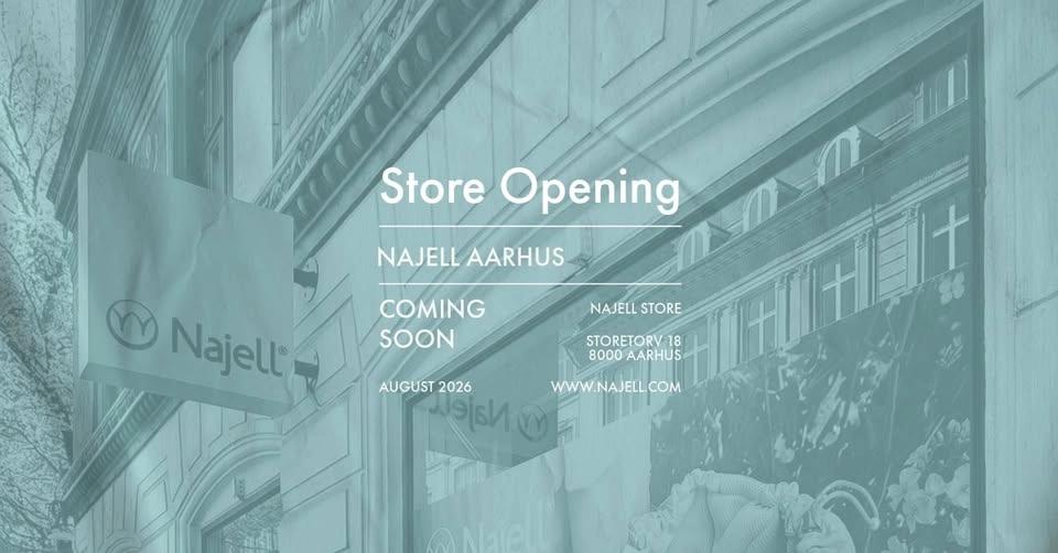 Najell Store Opening AArhus - You are invited! 🎉
