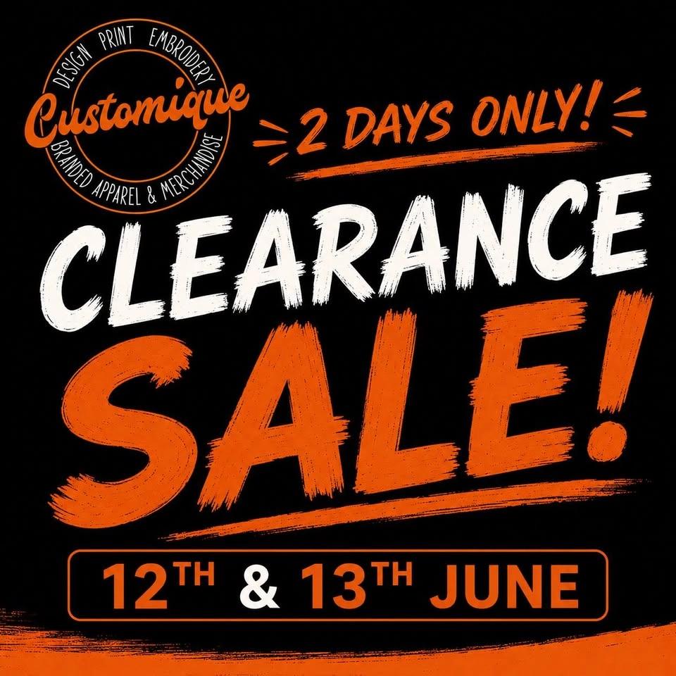 🧡 CUSTOMIQUE CLEARANCE SALE – 12th & 13th JUNE 🧡