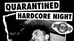QUARANTINED HARDCORE NIGHT // Live at Plan B – Malmö