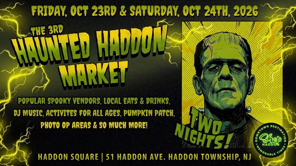 3RD HAUNTED HADDON MARKET’S MONSTER MASH!