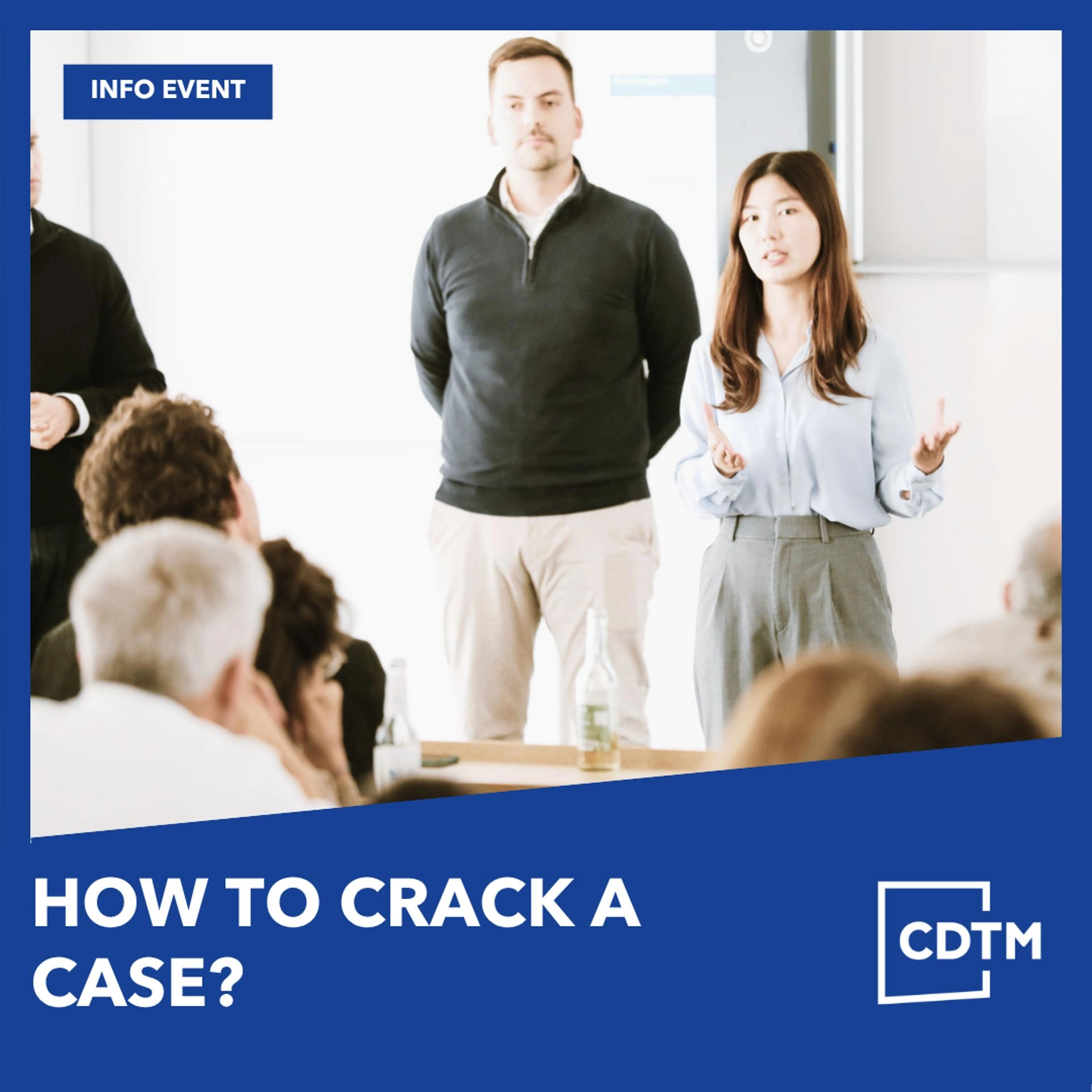 CDTM Workshop: How to Crack a Case?