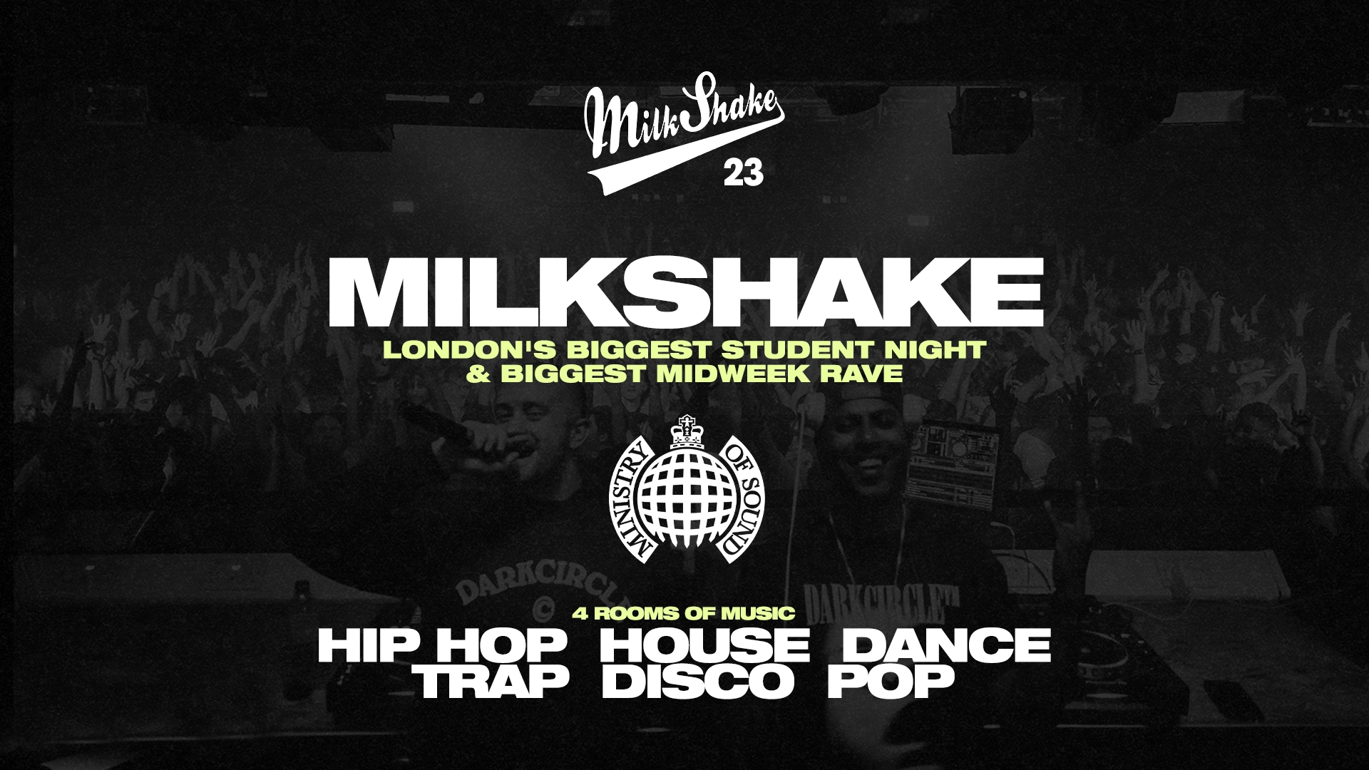Milkshake, Ministry Of Sound - London's Biggest Student Night