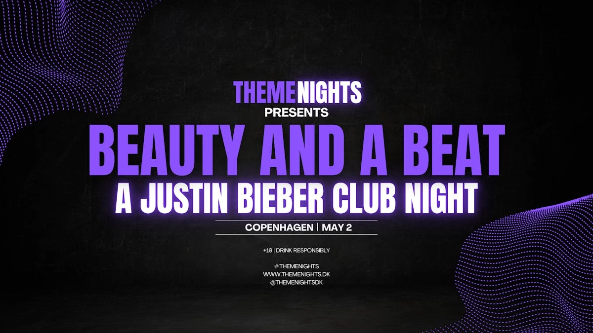 Beauty and a Beat ⎮ A Justin Bieber Club Night · Copenhagen