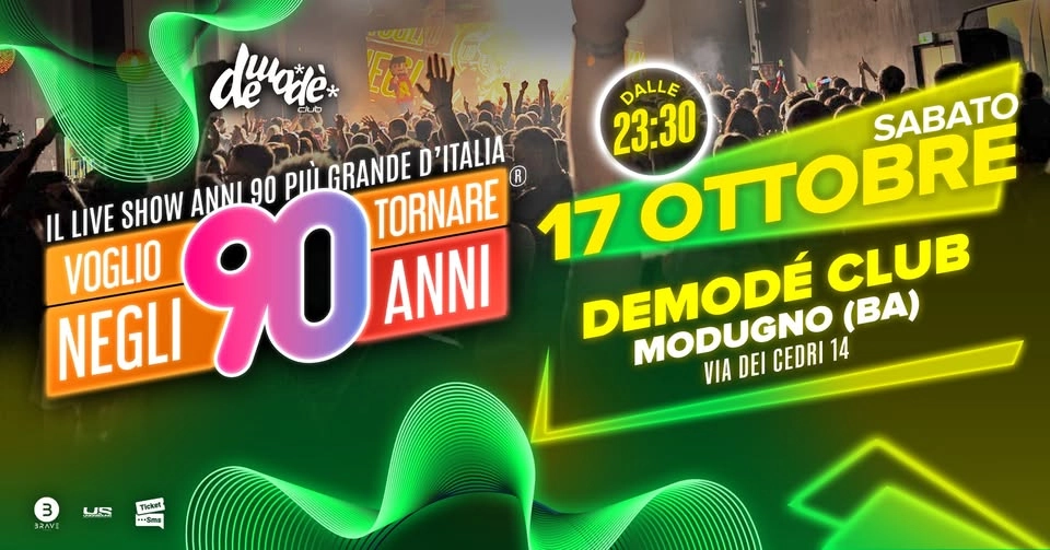 Voglio Tornare Negli Anni 90 ® • Demodè Club, Modugno (BA)