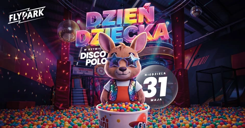 DZIEŃ DZIECKA DISCO POLO | 31 MAJA | FLYPARK BYTOM