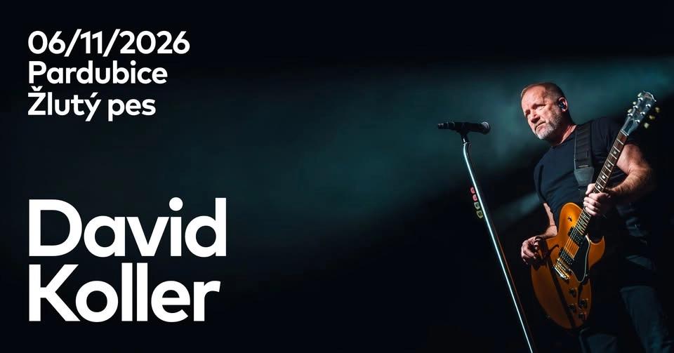 David Koller - Nebudem se bát tour 2026 / Pardubice / Žlutý pes