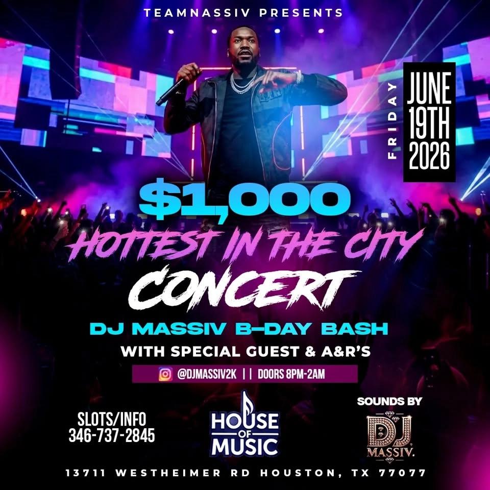 Dj Massiv B-Day Bash $1,000 Hottest In The City Concert Friday Jun 19th