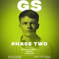 NO DISTRICT Presents: GS & Phase Two