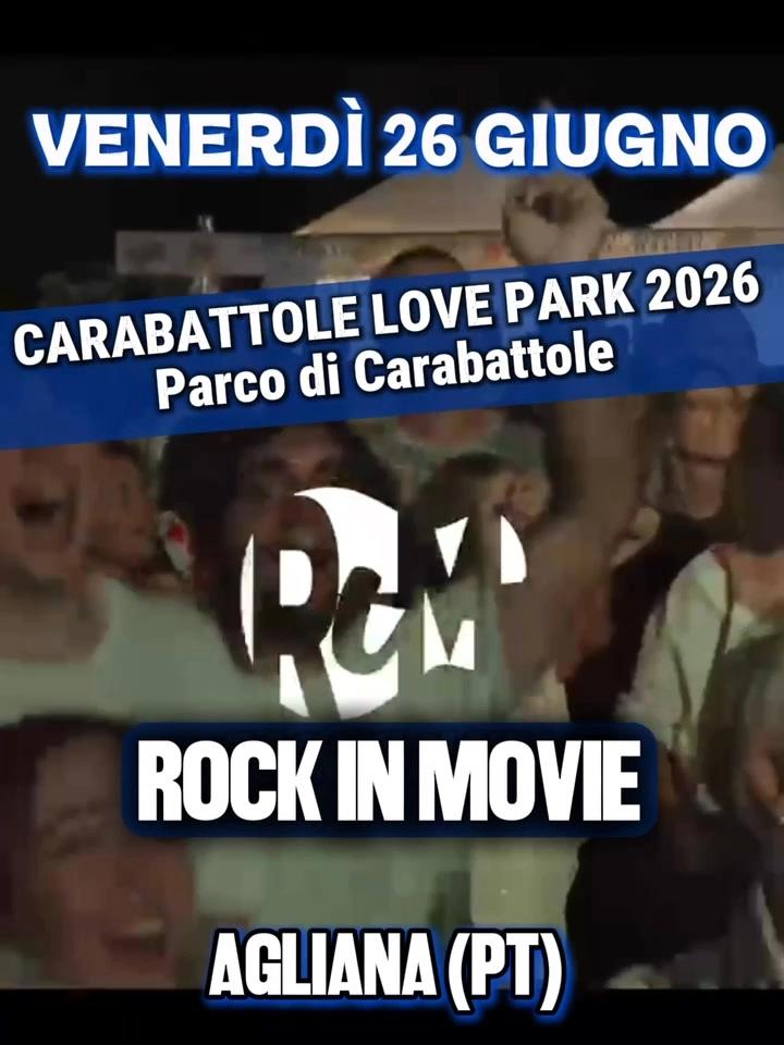 26/06 | Rock in Movie | Carabattole Love Park | Agliana (PT)