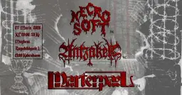 Necro Soft + Antzaker (NL) + Marterpæl - MAYHEM