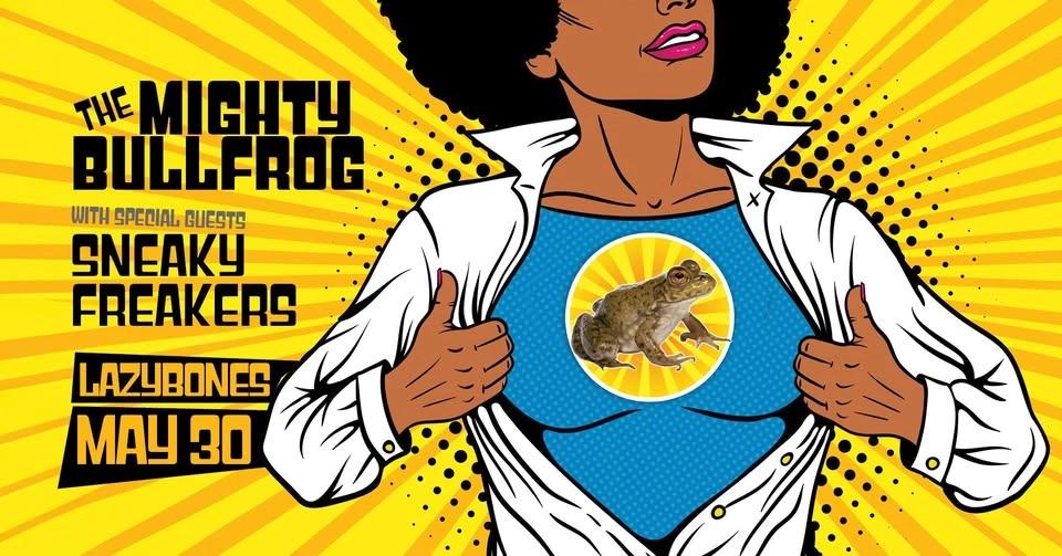 The Mighty Bullfrog & Sneaky Freakers at Lazybones