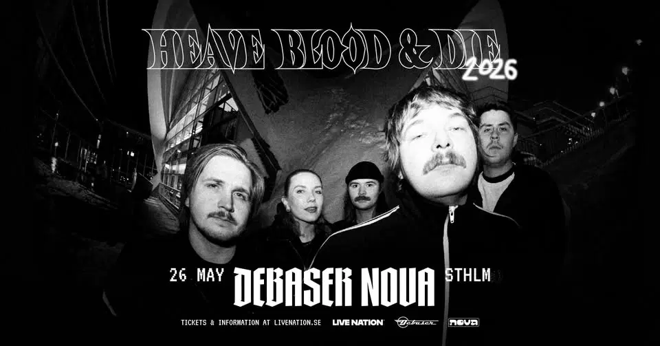 Heave Blood & Die | Debaser Nova
