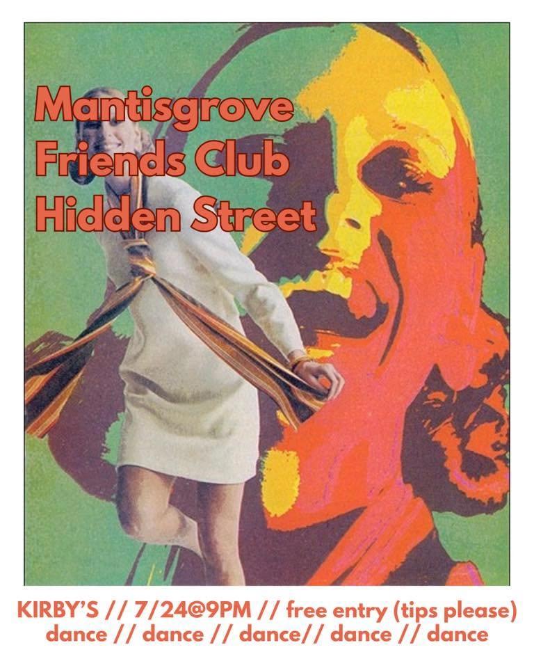Mantisgrove // Friends Club // Hidden Street