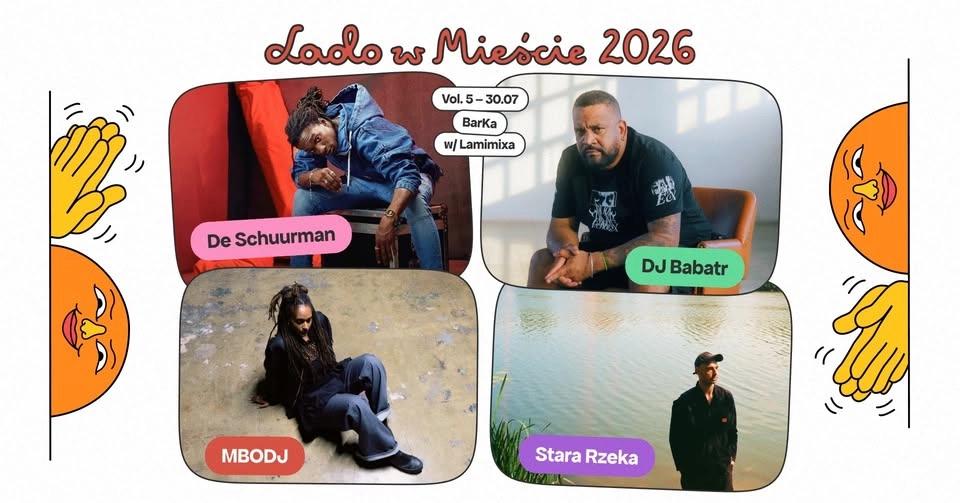 De Schuurman 🔴 DJ Babatr 🔴 MBODJ 🔴 Stara Rzeka │ Lado w Mieście 2026 vol.5
