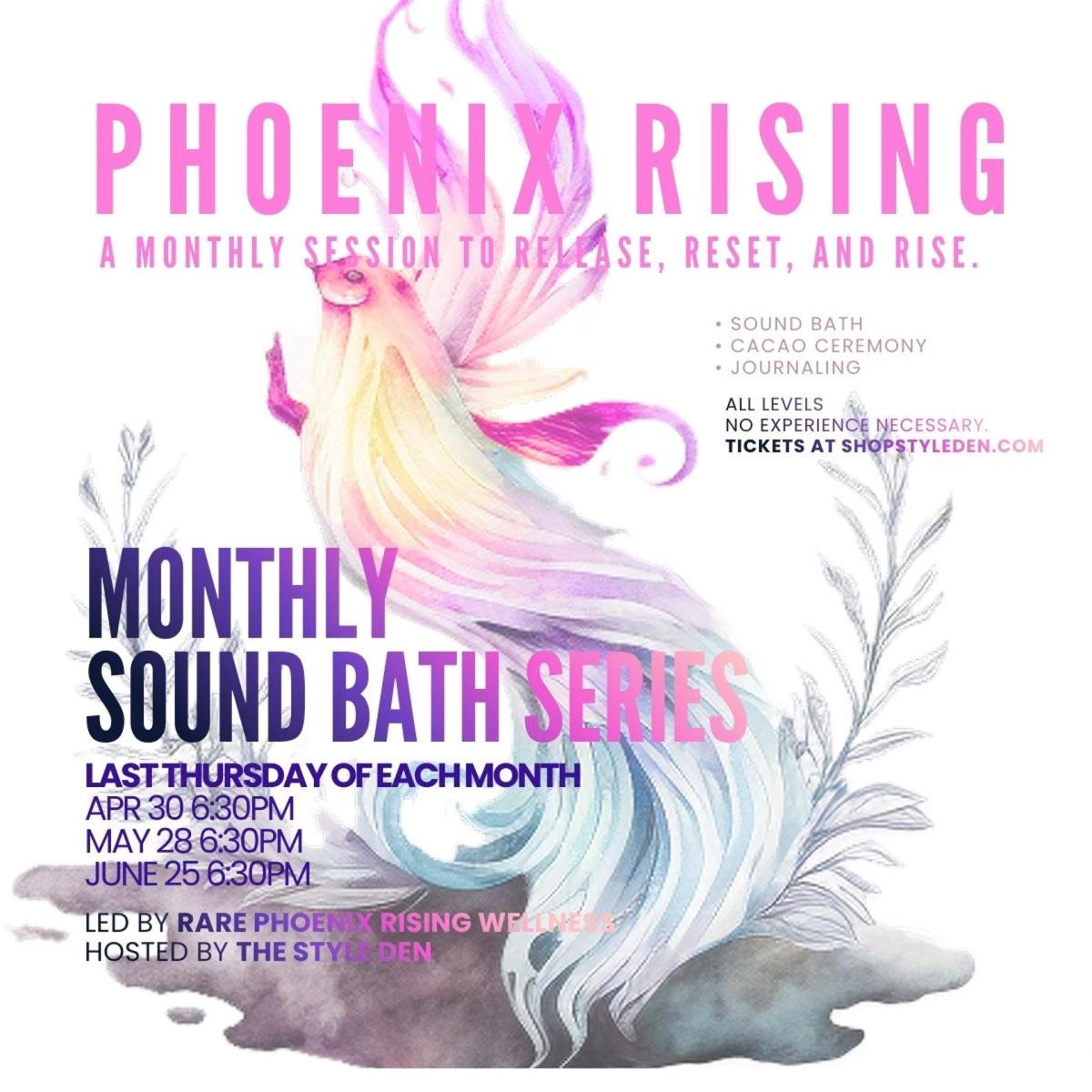 Phoenix Rising: Monthly Series June 25th
