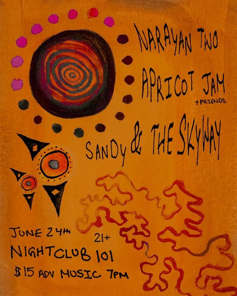 Sandy & The Skyway, Apricot Jam, Narayan Two