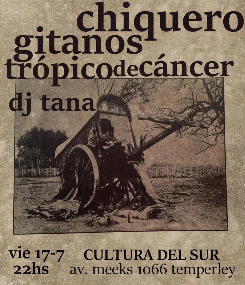 Chiquero, Gitanos, Trópico de Cáncer + Dj Tana.
