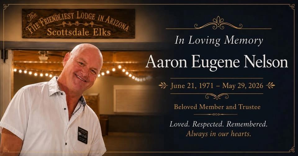 Aaron Eugene Nelson Celebration of Life | Scottsdale Elks Lodge #2148