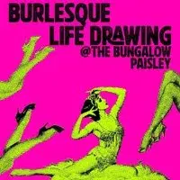 Burlesque Life Drawing