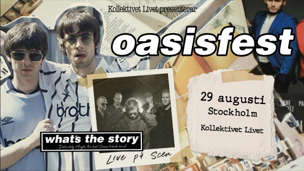 Oasisfest | Live: What’s The Story