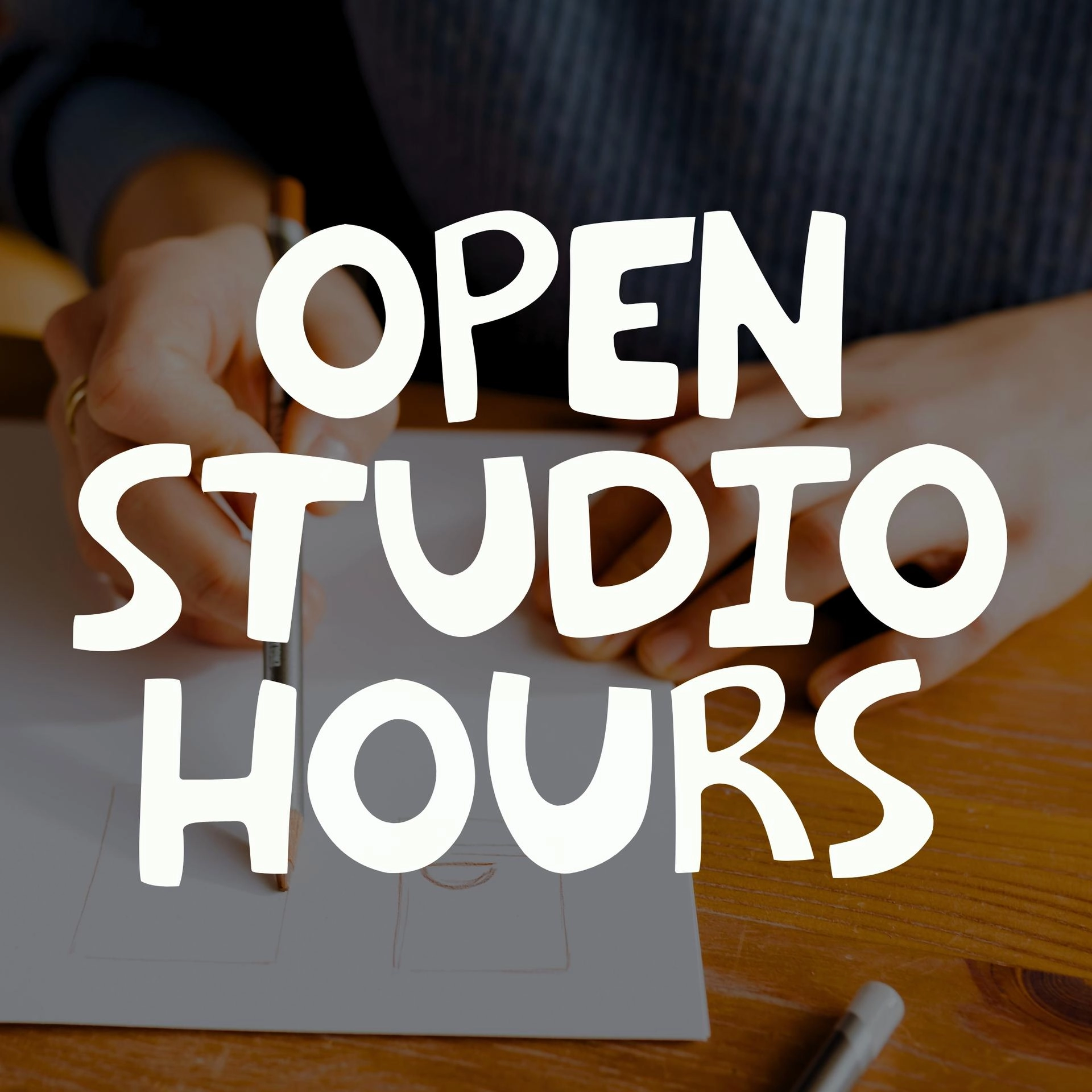 Open Studio Hours