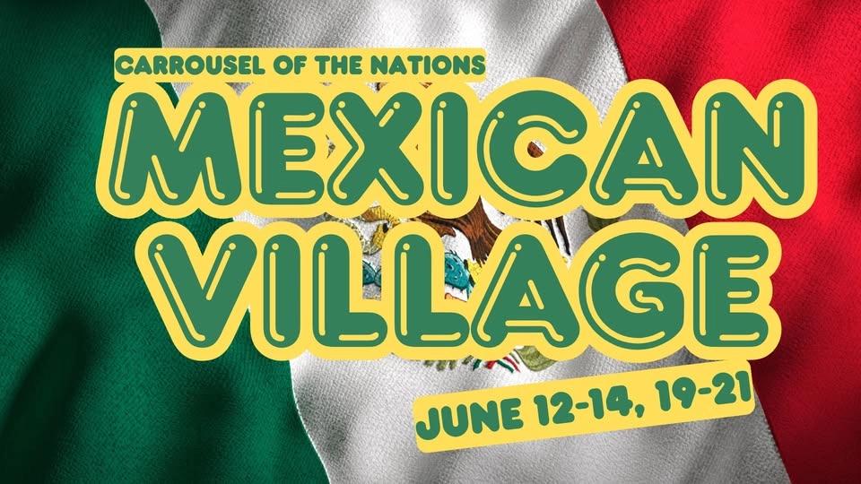 Mexican Village for Carrousel of the Nations