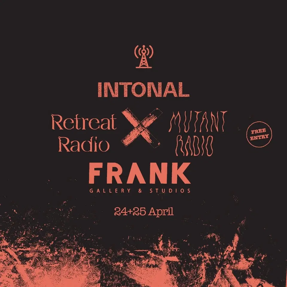 INTONAL 2026: Retreat x Mutant Radio at FRANK | FREE