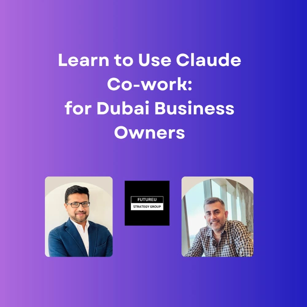 Learn Claude Co-work: MasterClass For Dubai CEOs/ CXOs (2nd)