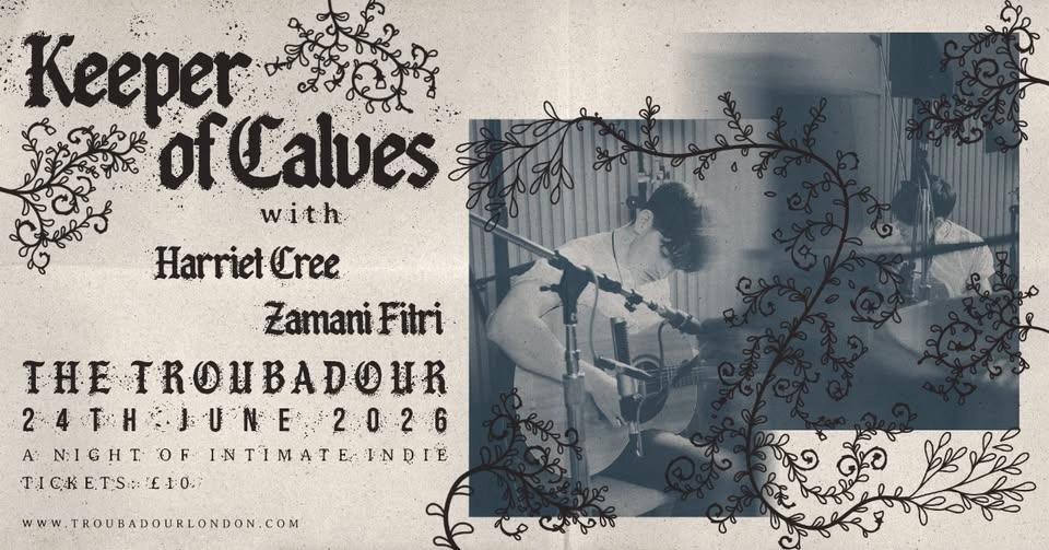 KEEPER OF CALVES + ARTHUR BLACK + HARRIET CREE + ZAMANI FITRI
