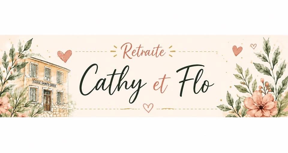 Retraite Cathy & Florence