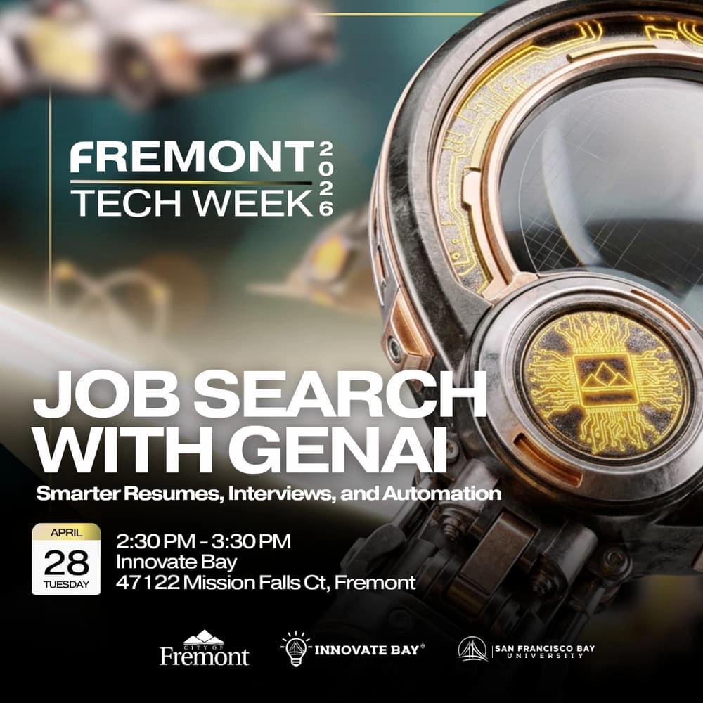 🏆 Fremont Tech Week Day 2 Accelerate Your Job Search with GenAI — Smarter Resumes, Interviews, and Automation