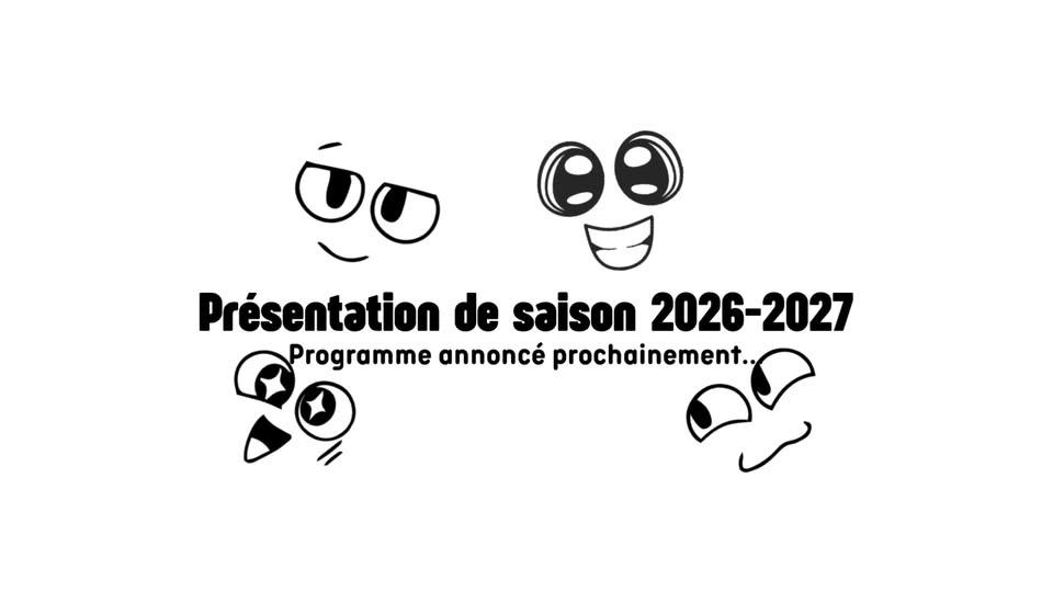 Présentation de saison 2026-2027