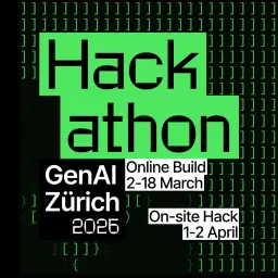 GenAI ZĂŒrich Hackathon 2026 - Ticket & Schedule