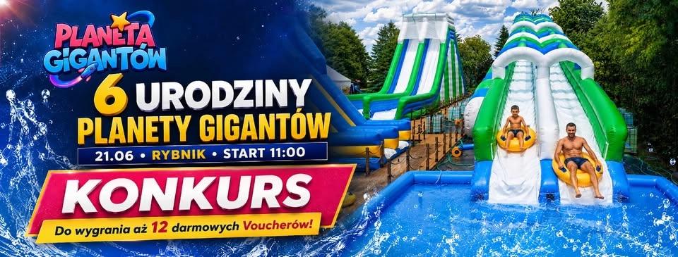 6 URODZINY Planety Gigantów: Niedziela 21.06 | KONKURS