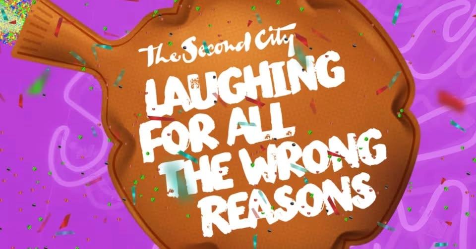 “Laughing for All the Wrong Reasons” with The Second City