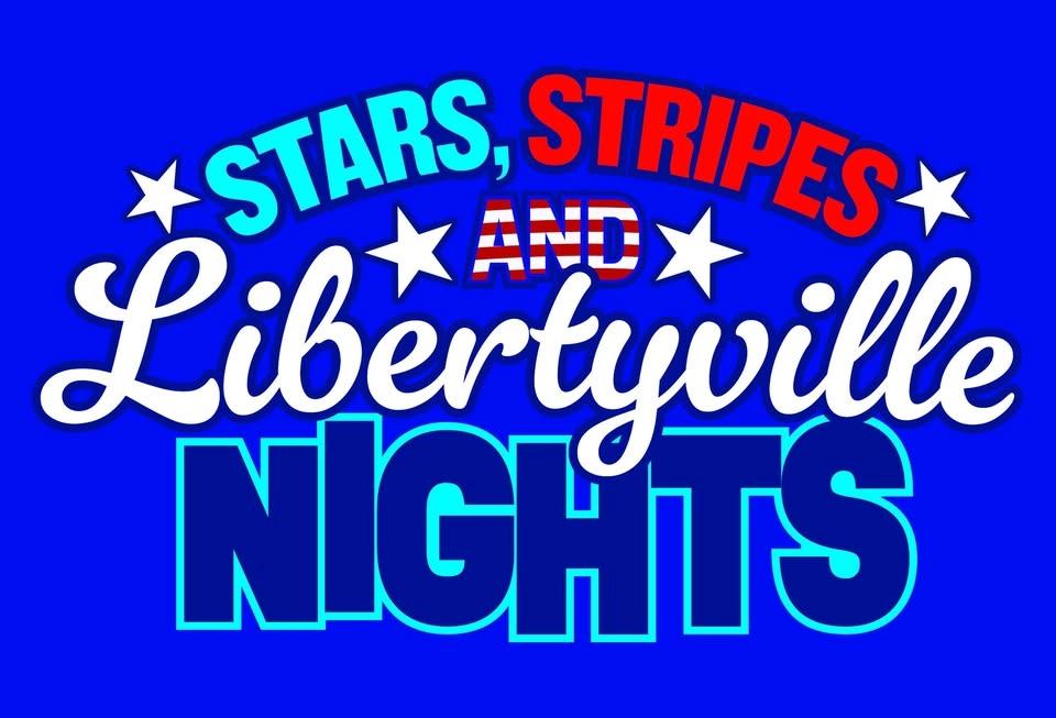 Libertyville Days 2026- Stars, Stripes, & Libertyville Nights