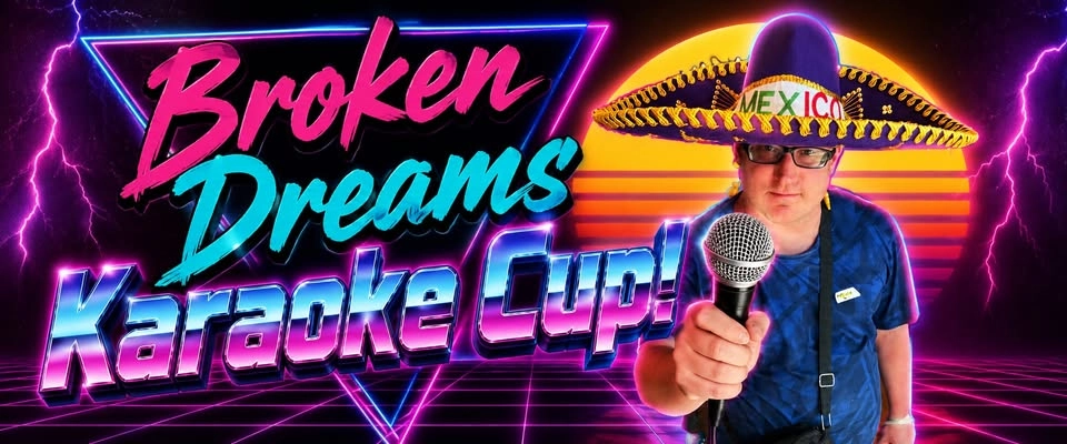 Broken Dreams Karaoke Cup!