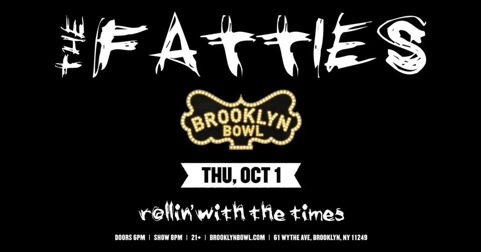 The Fatties at Brooklyn Bowl