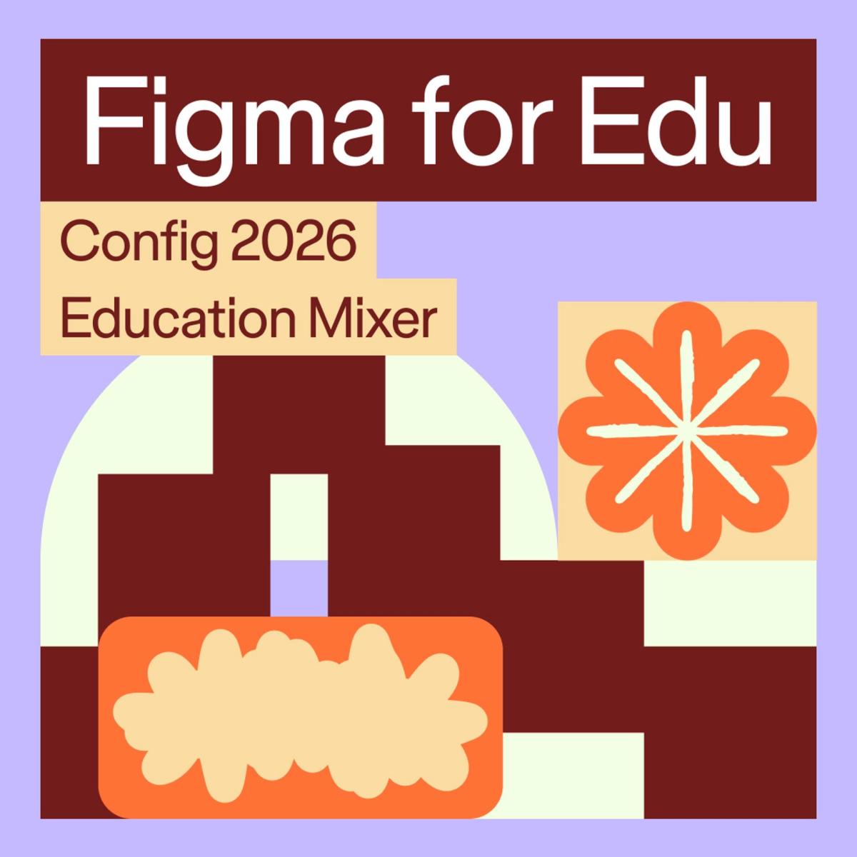 Figma for Education Mixer at Config 2026