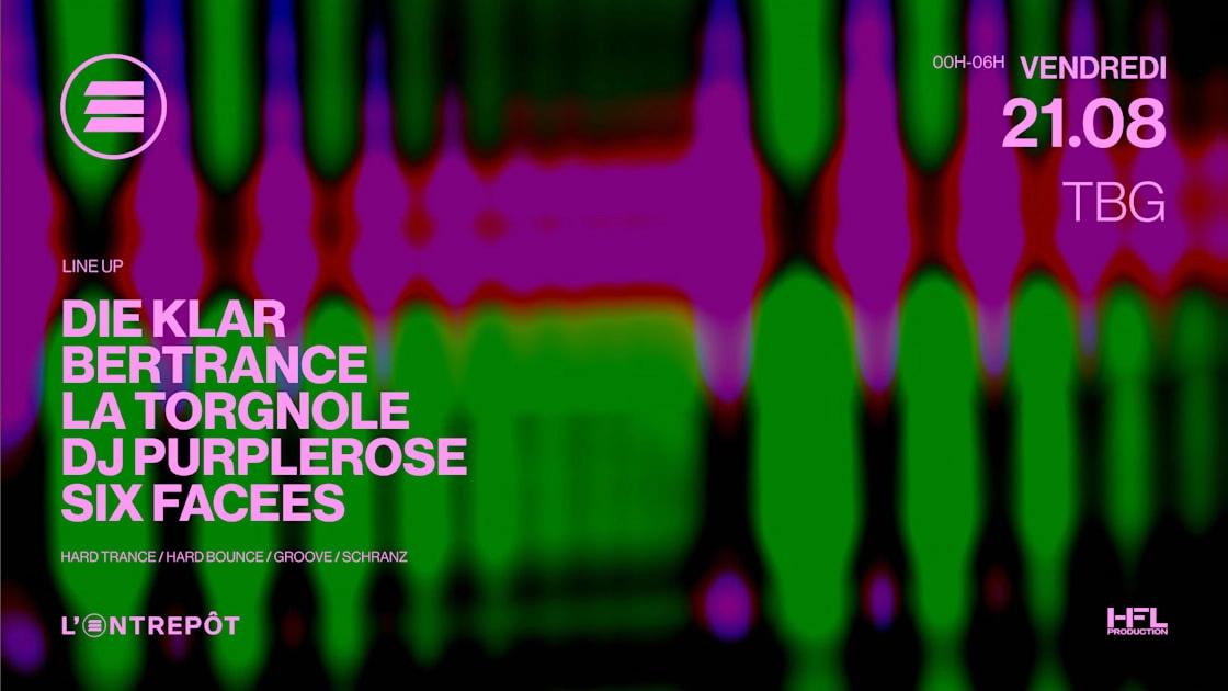 Tbg // Die Klar - Bertrance - La Torgnole - Dj Purplerose