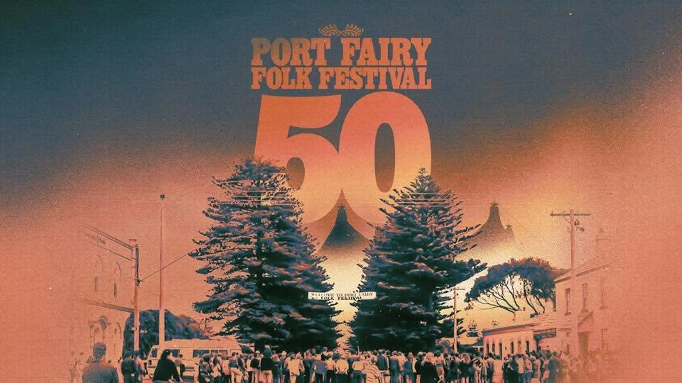 The 50th Port Fairy Folk Festival | 5-8 March 2027