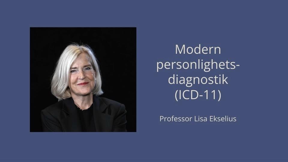 Evenemang: Modern personlighetsdiagnostik (ICD-11) - med Professor Lisa Ekselius