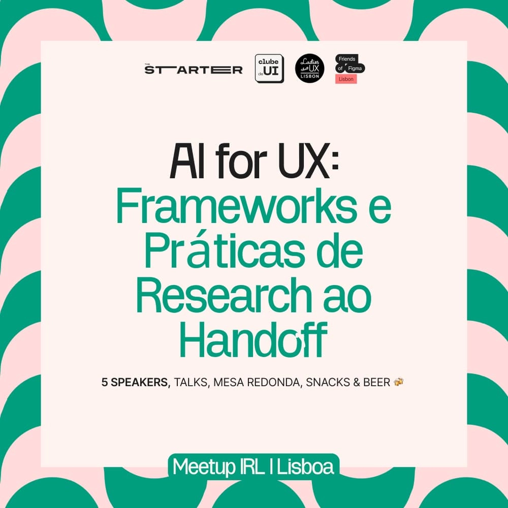 AI for UX: Frameworks e Práticas de Research ao Handoff | Meetup IRL