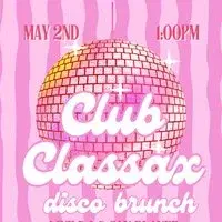 Club Classax Disco Brunch