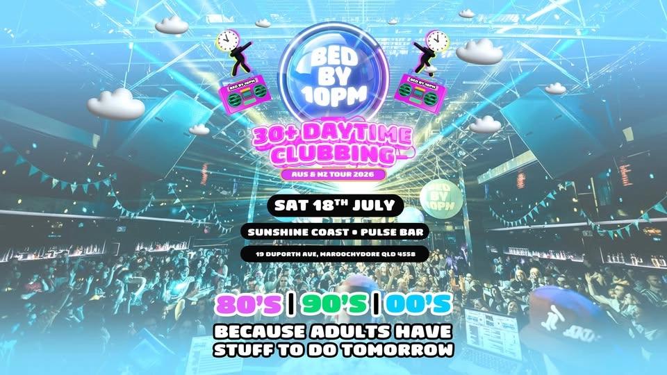 Bed By 10 Is Returning To Sunshine Coast!
