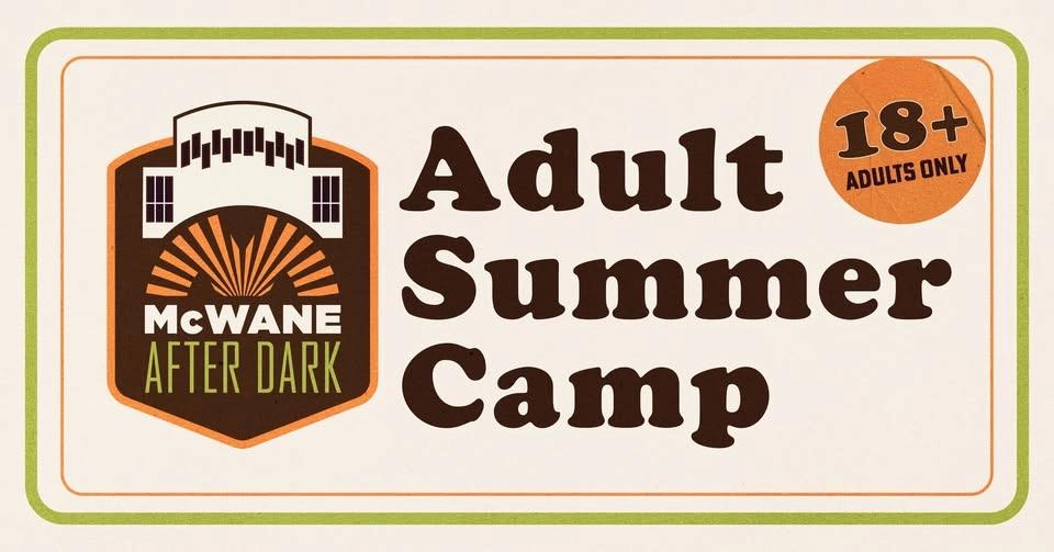 Adult Summer Camp - A McWane After Dark Event